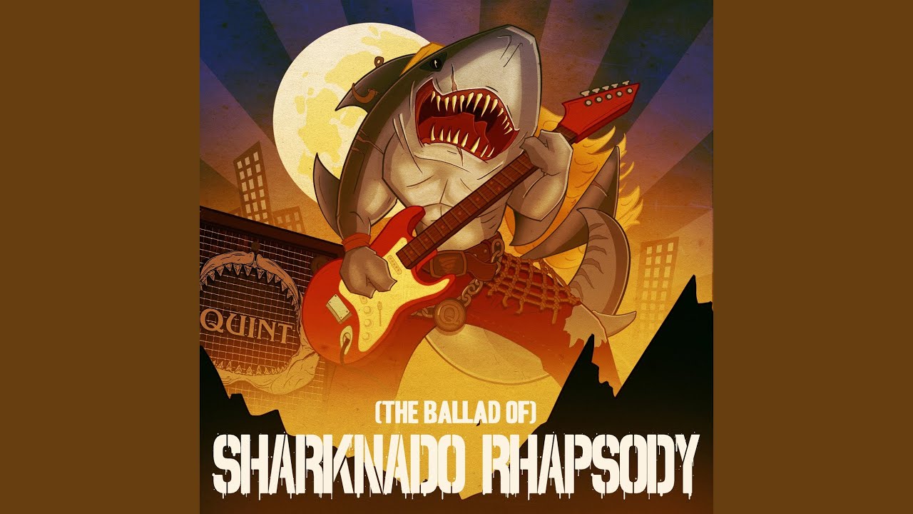 (The Ballad of) Sharknado Rhapsody – Quint