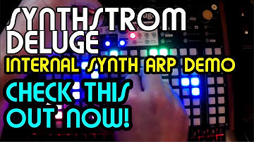 Synth Arp Demo (No talking) // Synthstrom Deluge Demo