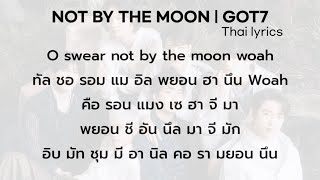 [เนื้อร้อง] NOT BY THE MOON - GOT7(갓세븐) | TH LYRICS