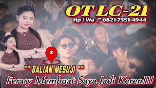 Download Lagu OT LC21 ENTERTAINMENT TERANYAR // live Show Balian Mesuji  // MIX FULL BASS FDJ THIA CECE ini bosss MP3