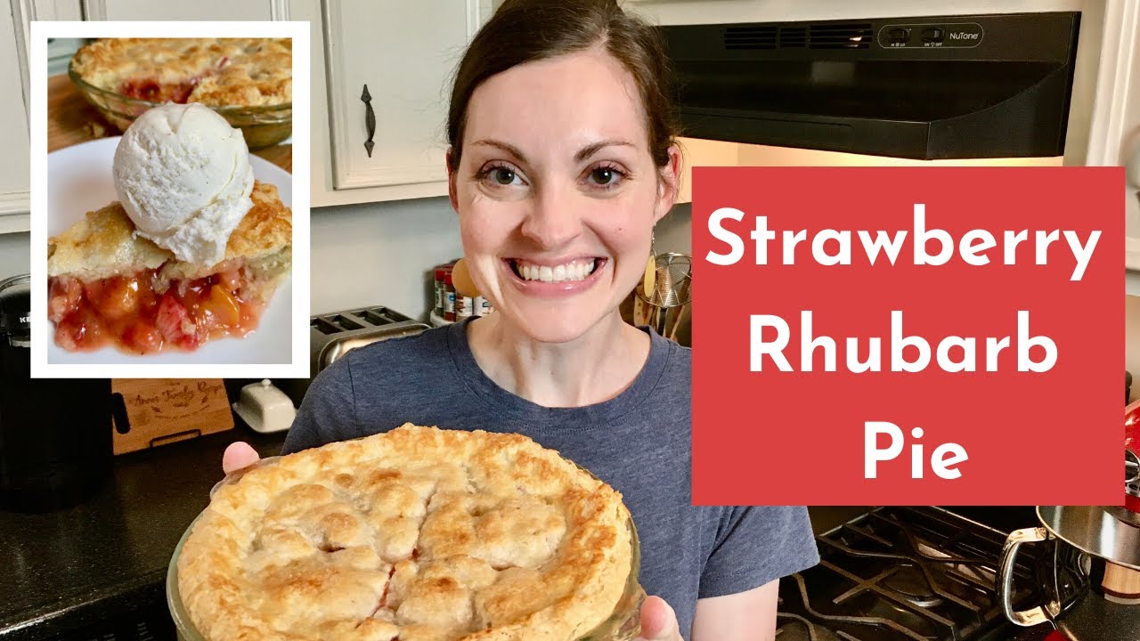 Strawberry Rhubarb Pie YouTube
