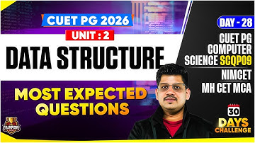 CUET PG 2026 MCA | DATA STRUCTURE, MOST EXPECTED QUESTIONS | NIMCET, and MH CET MCA 2026 Exam