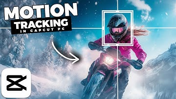 How To MOTION TRACK Objects In CapCut PC