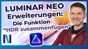 Luminar Neo Erweiterungen: Mehr Kontrast in Fotos mit der Funktion „HDR zusammenfügen“