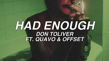 HAD ENOUGH - don toliver ft. quavo & offset - lyrics