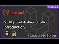 Ep35 - Authentication with Laravel Fortify: An Overview