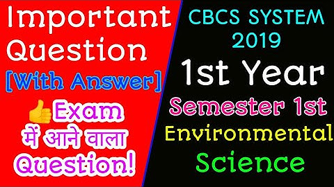 CBCS SEMESTER 1st # Environmental science very Important Question with Answer B.A, B.Com, B.Sc!