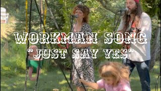 Workman Song | Just Say Yes | Sean & Katie Live with a Drum Machine