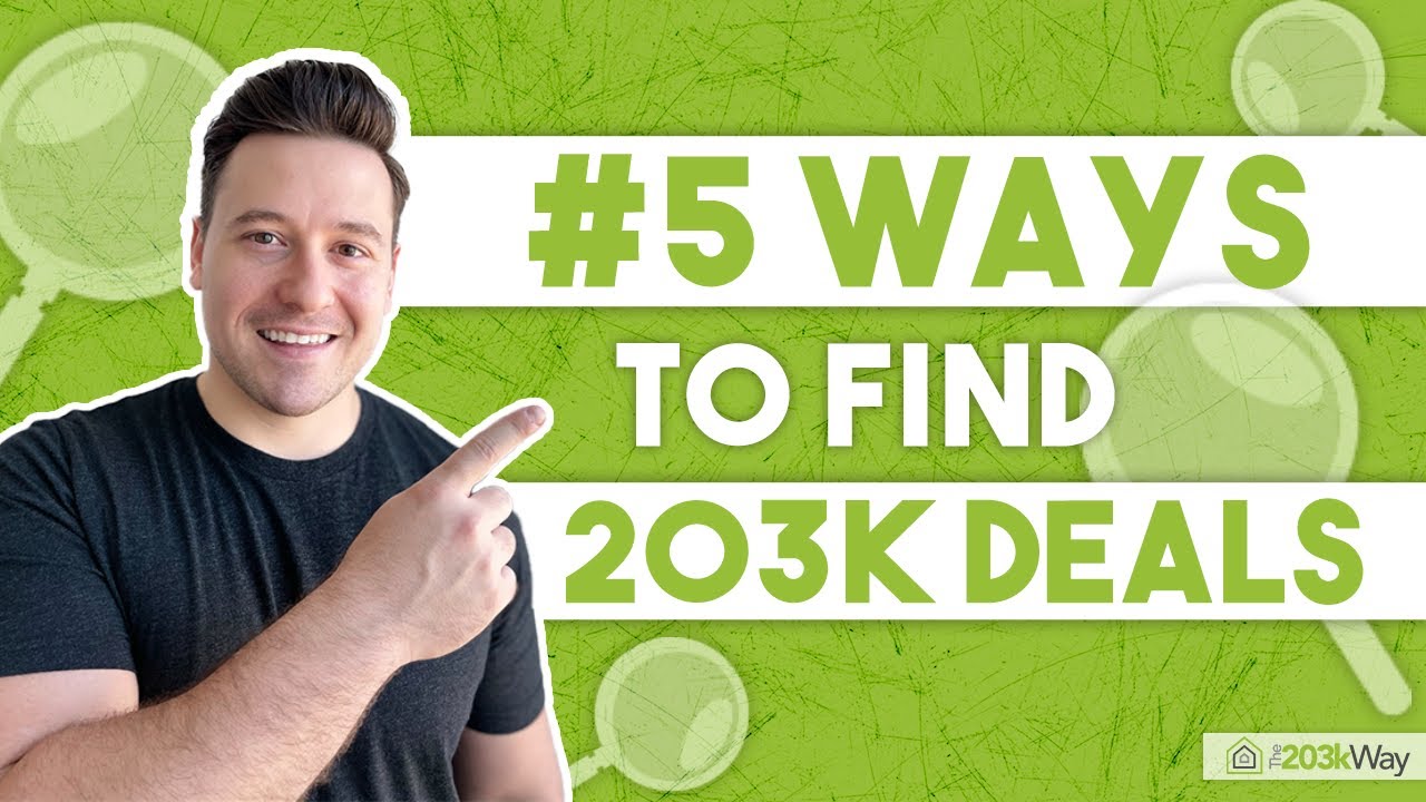 5 Low-Cost Ways to Find 203K Property Deals!
