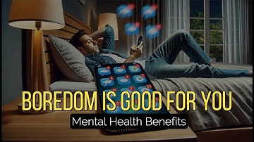 The Surprising Benefits of Boredom: How Doing Nothing Boosts Your Brain & Mental Health