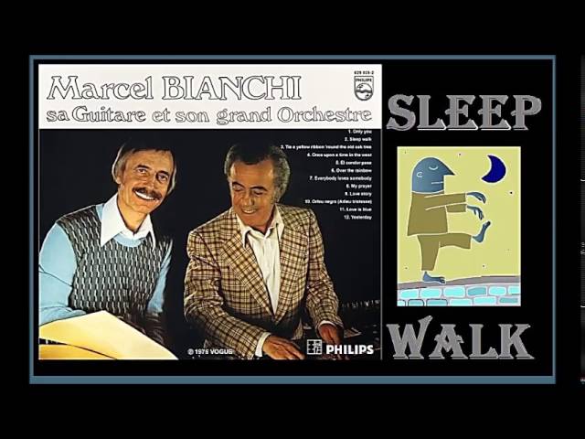 Marcel Bianchi - Sleep Walk