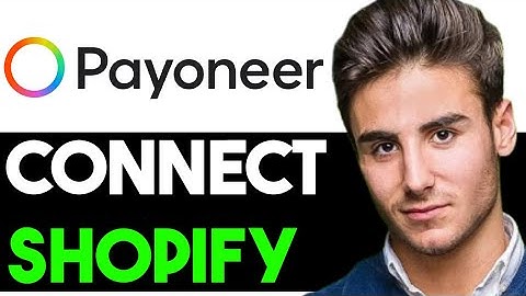 CONNECT PAYONEER WITH YOUR SHOPIFY STORE 2023! (FULL GUIDE)