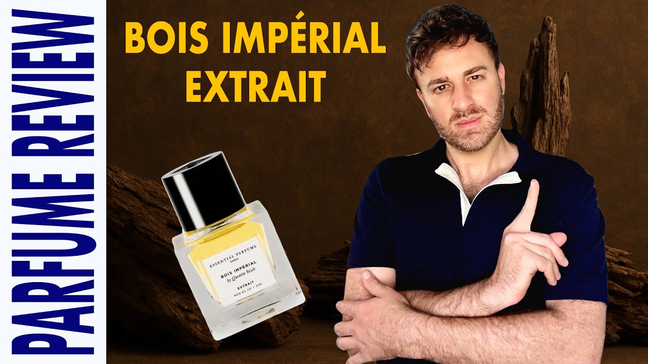 Bois Impérial Extrait Essential Parfums Review