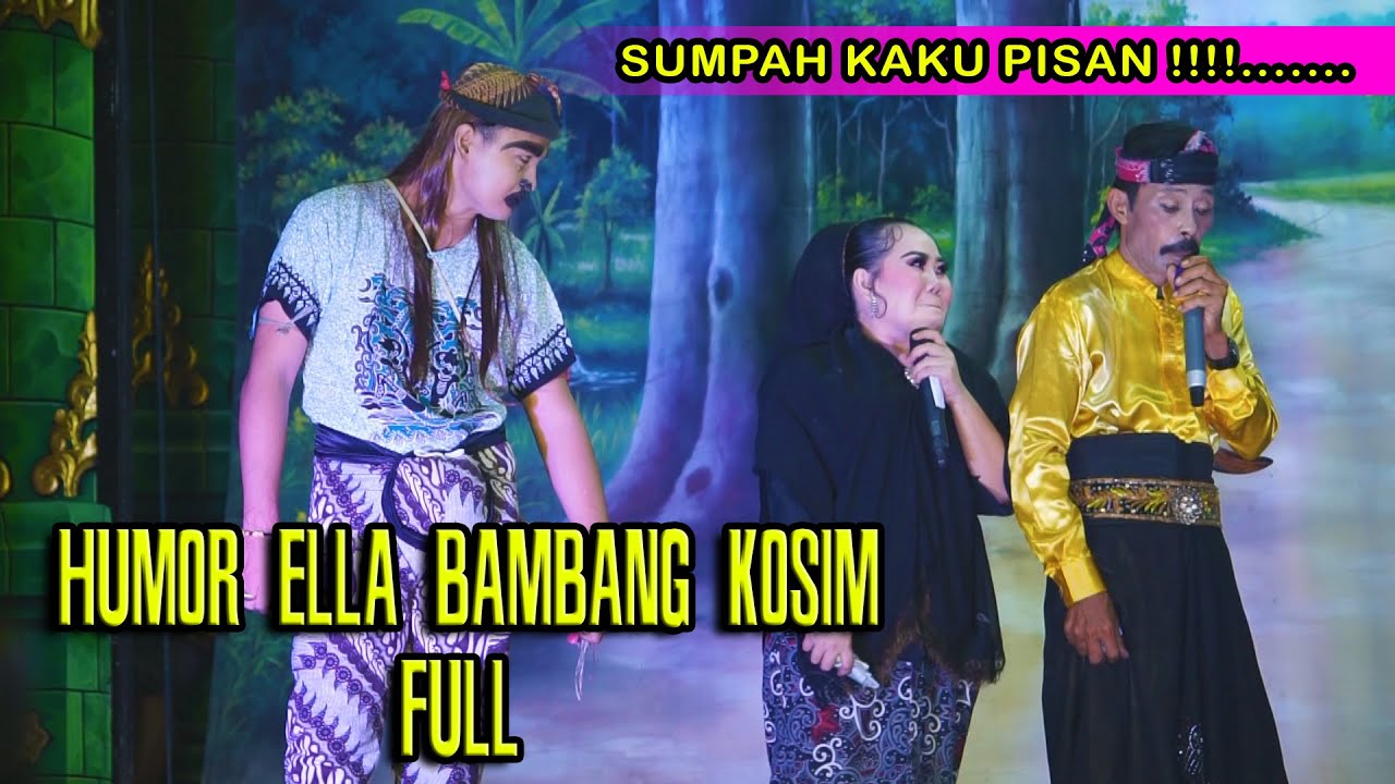 HUMOR ELA RADEN KOSIM LAN RADEN BAMBANG SATRIA (FULL) SUMPAH KAKU PISAN