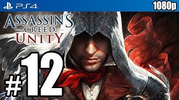 Assassin’s Creed Unity (PS4) Walkthrough PART 12 [1080p] TRUE-HD QUALITY