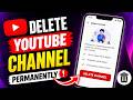 Delete YouTube Channel Permanently Easy Guide|YouTube Channel Delete Kaise Kare Full Guide