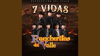 7 Vidas - Rancheritos del valle