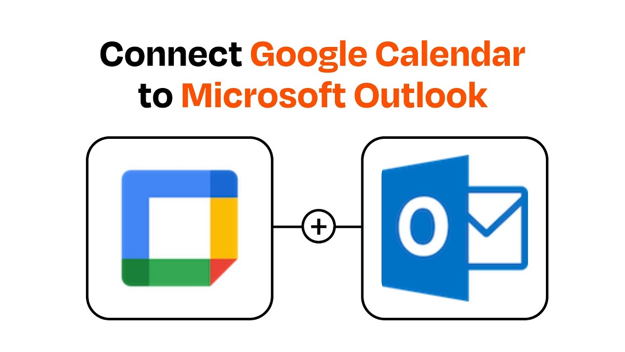 How to Connect Google Calendar to Microsoft Outlook Easy Integration