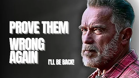 ARNOLD SCHWARZENEGGER - PROVE THEM WRONG AGAIN | MOTIVATIONAL SPEECH