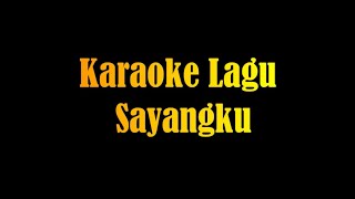 Download Lagu Karaoke Lagu Dayak Sayangku MP3