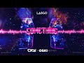 Lasgo - Something (Citos & Oski Bootleg)