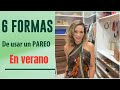 6 formas de Usar un pareo en verano