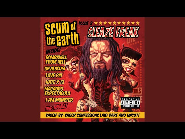 Scum of the Earth - Love Pig