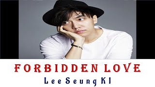 이승기 (Lee Seung Ki) - 금지된 사랑 (Forbidden Love) 1시간 반복재생