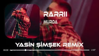 Murda - RARRii ( Yasin Şimşek Remix ) l Çevir Onu Çevir Resimi