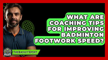 What Are Coaching Tips For Improving Badminton Footwork Speed? - The Racket Xpert