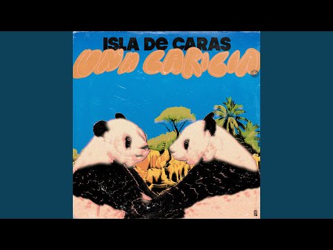 Isla de Caras - Una Caricia
