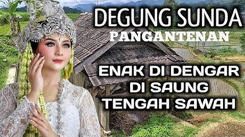 DEGUNG SUNDA - MUSIK PERNIKAHAN PALING ENAK BUAT SANTAI | SABILULUNGAN
