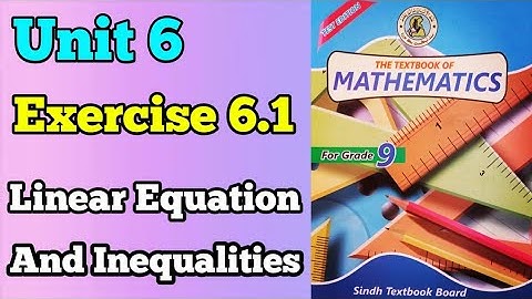 Exercise 6.1 unit 6 linear equation and inequalities class 9 new Mathematics book Sindh board chap 6
