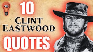 10 Clint Eastwood QUOTES That Will Make Your Day! 🎬🎥🎟