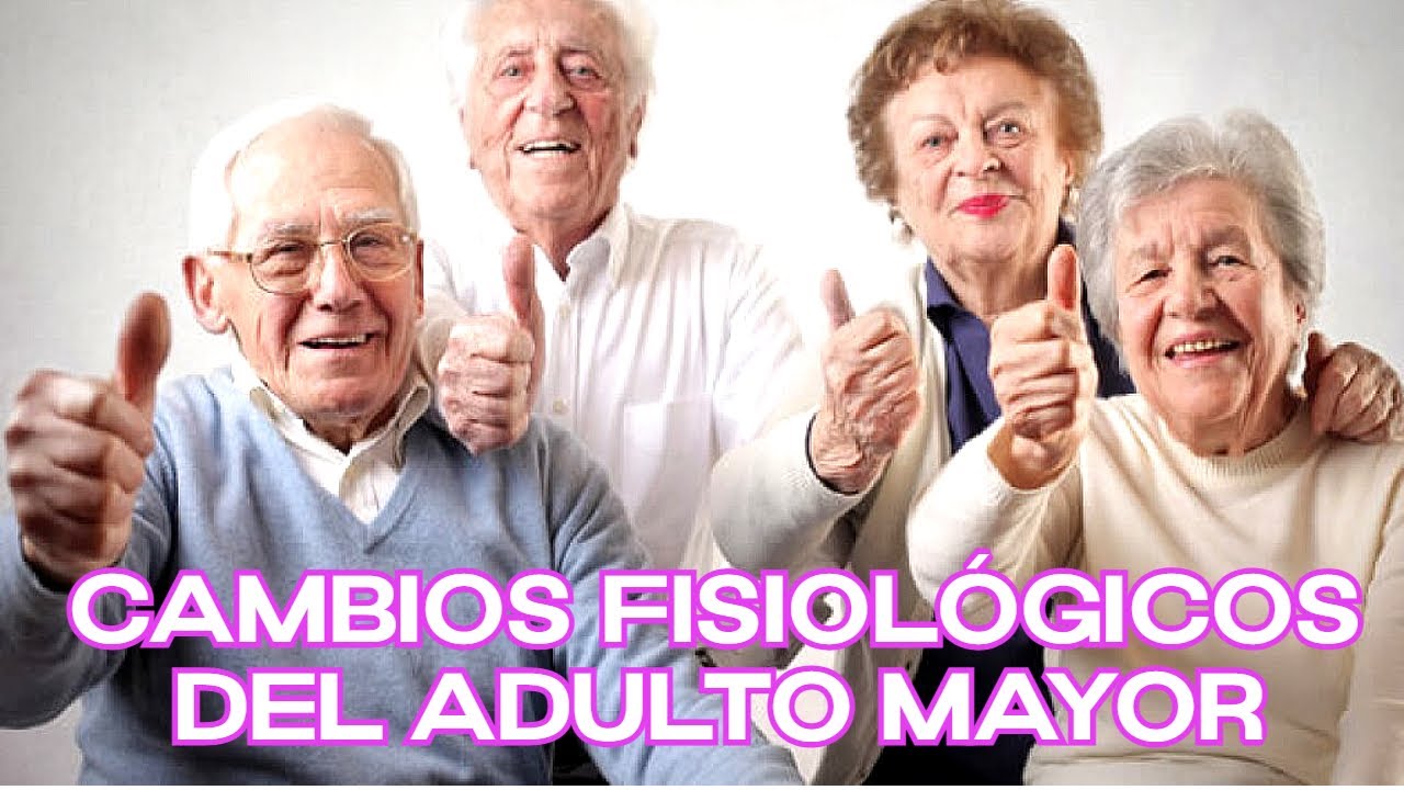 Cambios Funcionales En El Adulto Mayor - Image to u