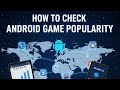 How to check Android game popularity by country