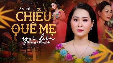 Tân Cổ Chiều Quê Mẹ - Ngọc Diễm ✔️ Bài Hát Hay Nhất Về Mẹ Làm Rung Động Lòng Người