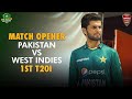 Match Opener | Pakistan vs West Indies | 1st T20I 2021 | PCB | MK1T