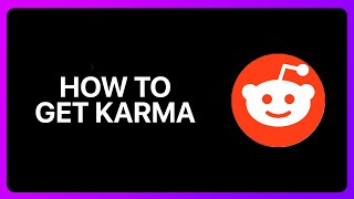 How To Get Karma On Reddit Tutorial