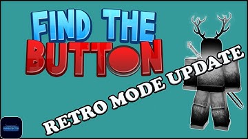 FIND THE BUTTON - RETRO MODE - ROBLOX - ALL BUTTONS FOUND!