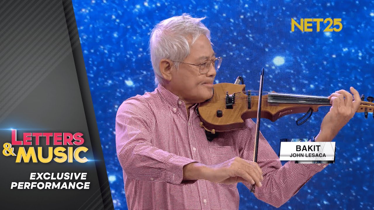 John Lesaca - Bakit (NET25 Letters and Music Performance)