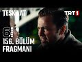 Teşkilat 156. Bölüm Fragmanı: Köklerini Kazımaya Hazır mısınız? 🔥