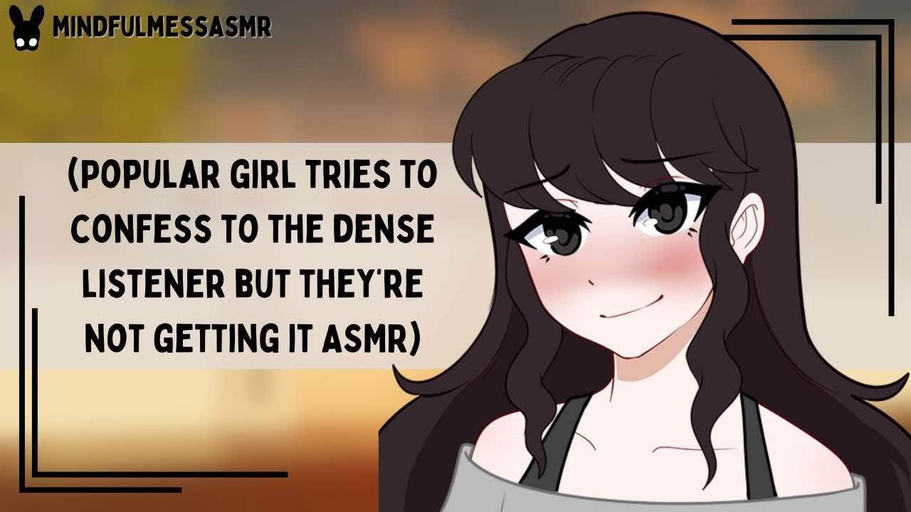 You Make Me Feel Things (Popular Girl Confession, Dense Listener ASMR)