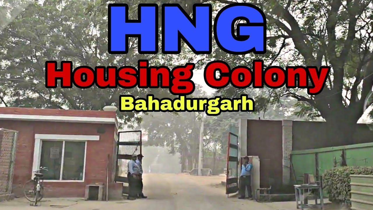 HNG Housing colony BAHADURGARH YouTube
