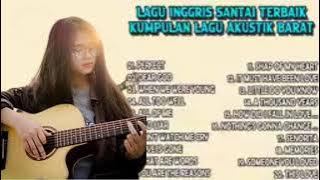 LAGU INGGRIS SANTAI TERBAIK BUAT KERJA Kumpulan lagu akustik barat #Laguinggris #Lagubarat