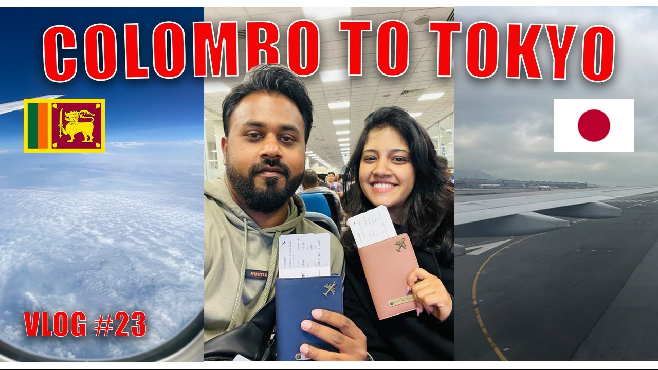 Colombo to Tokyo | ලංකාවෙ සිට ජපානයට | Ashan Perera | Vlog #23
