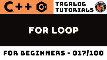 For Loop in C++ Lesson 17 | Tagalog Coding Tutorials