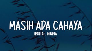 Idgitaf - Masih Ada Cahaya Lirik | Feat. Hindia