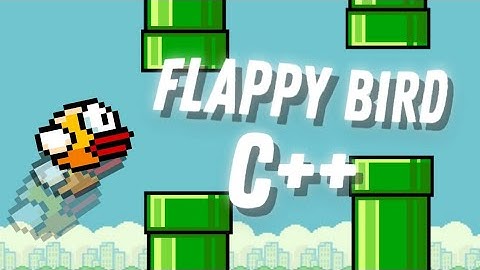 Как сделать Flappy Bird на С++