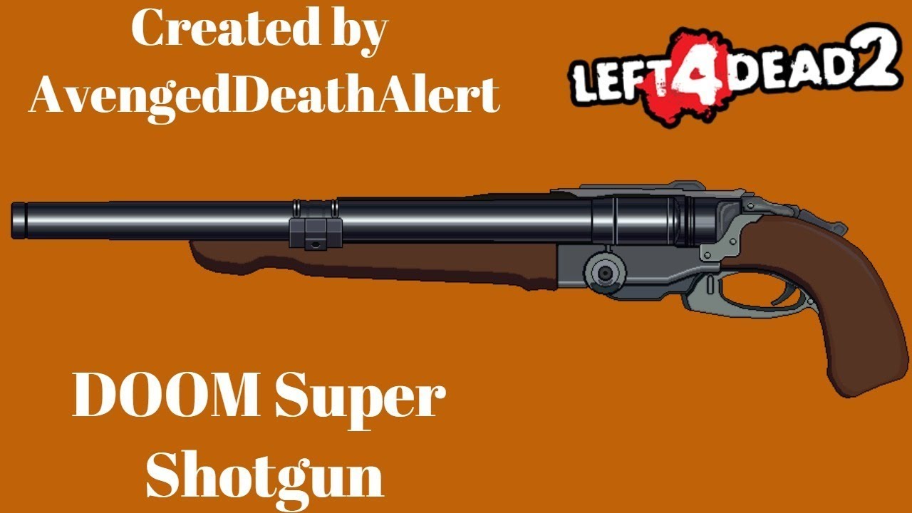 L4D2 Showcase DOOM Super Shotgun YouTube